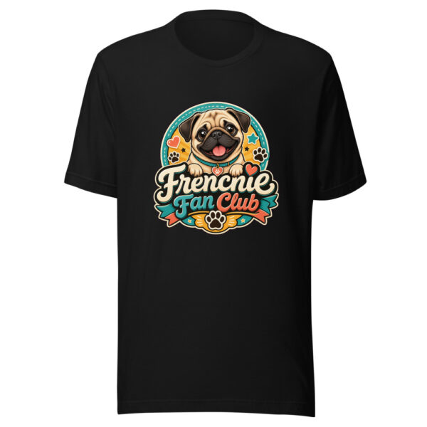 Frenchie Fan Club Graphic Tee mockup 7
