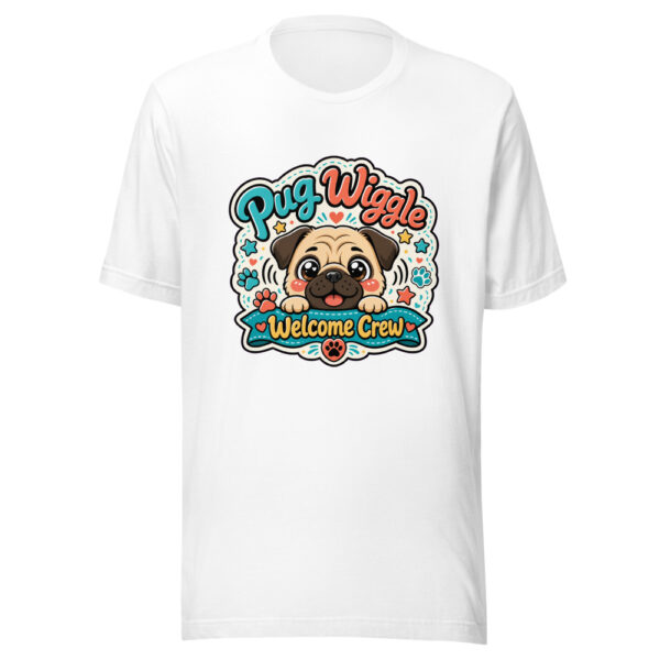 Pug Wiggle Welcome Crew Graphic Tee mockup 3