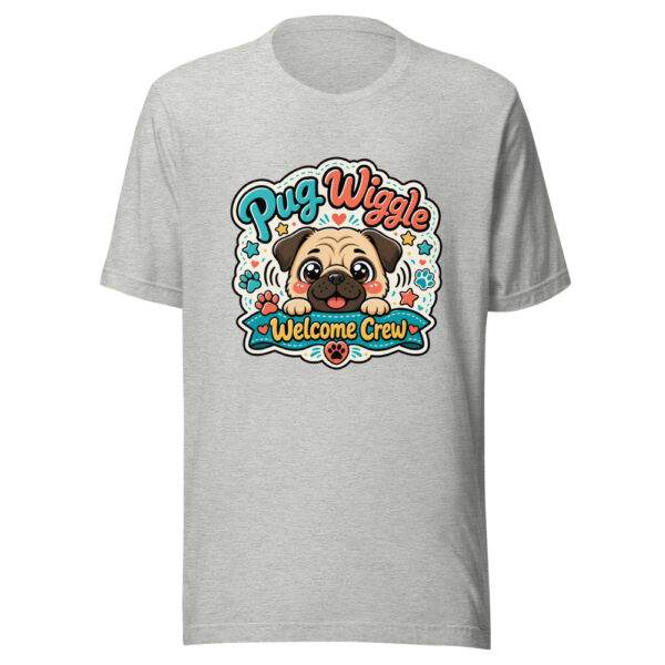 Pug Wiggle Welcome Crew Graphic Tee mockup 6