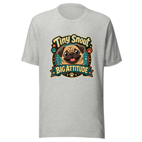 Tiny Snout Big Attitude Graphic Tee mockup 1 Tiny Snout Big Attitude Graphic Tee front view