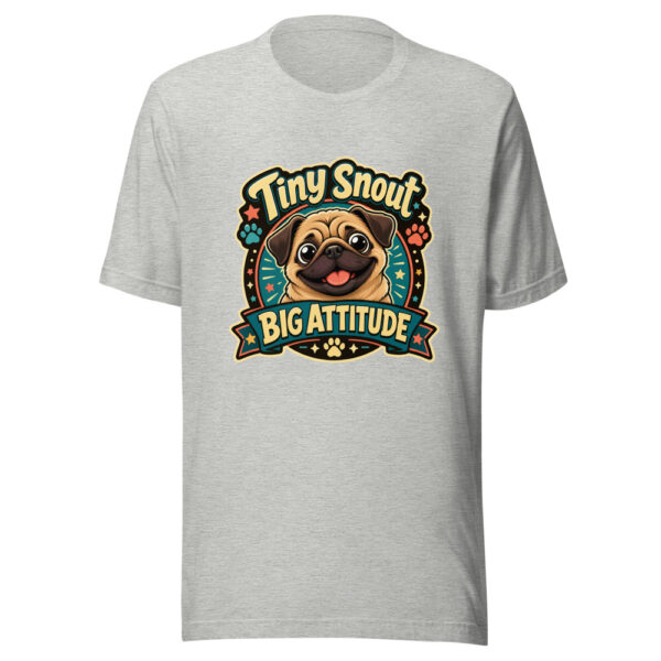 Tiny Snout Big Attitude Graphic Tee mockup 1 Tiny Snout Big Attitude Graphic Tee front view