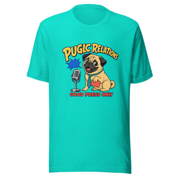 Puglic Relations Good Press Only Puglic-relations Graphic Tee front view