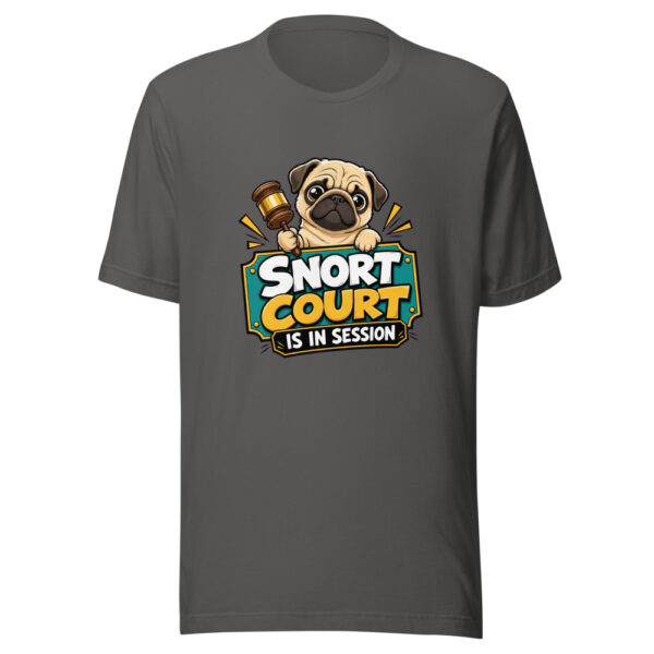 Snort Court Is In Session Graphic Tee mockup 10