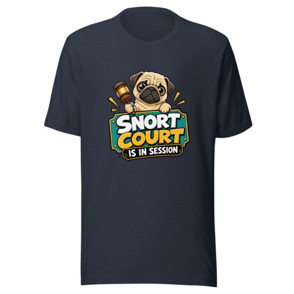 Snort Court Is In Session Graphic Tee mockup 13