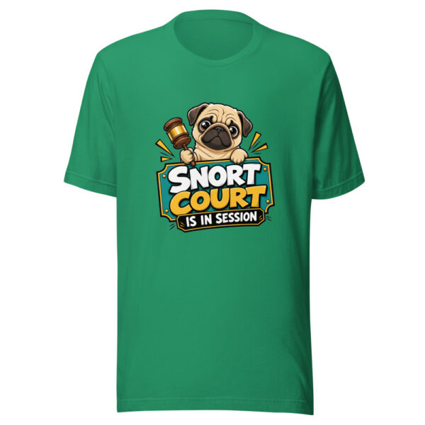 Snort Court Is In Session Graphic Tee mockup 15