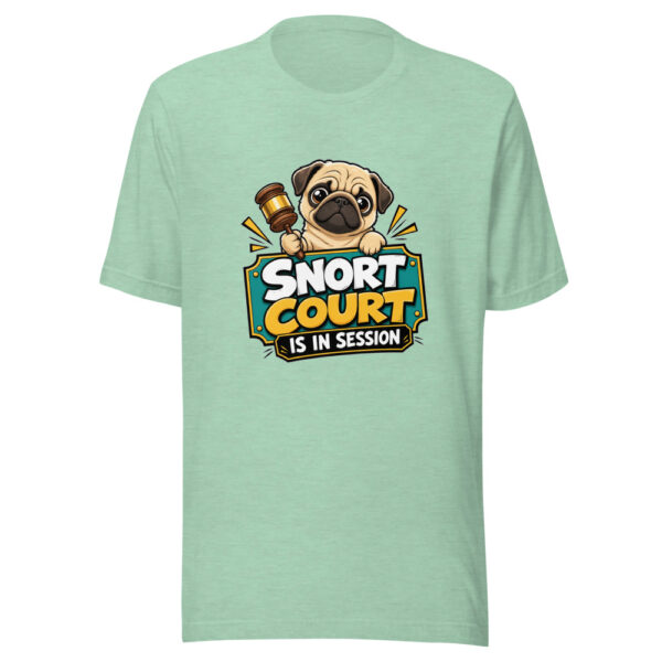 Snort Court Is In Session Graphic Tee mockup 24