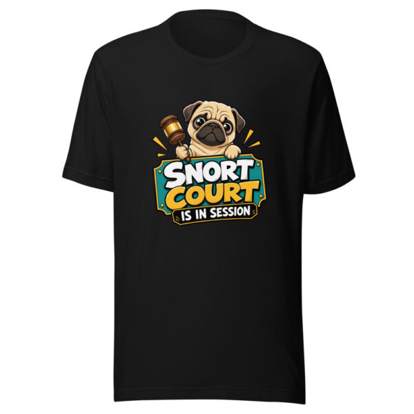 Snort Court Is In Session Graphic Tee mockup 7