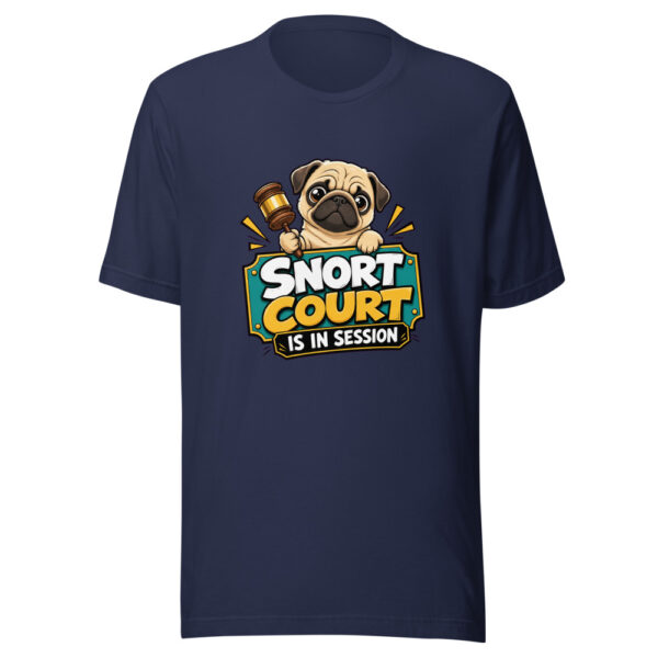 Snort Court Is In Session Graphic Tee mockup 9