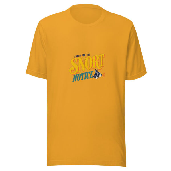 Sorry For The Snort Notice Snort-notice Graphic Tee mockup 2