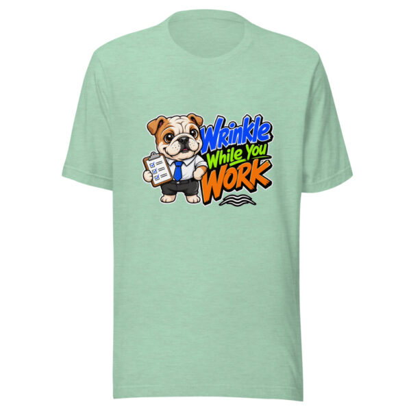 Wrinkle While You Work Graphic Tee mockup 24