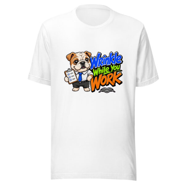Wrinkle While You Work Graphic Tee mockup 8