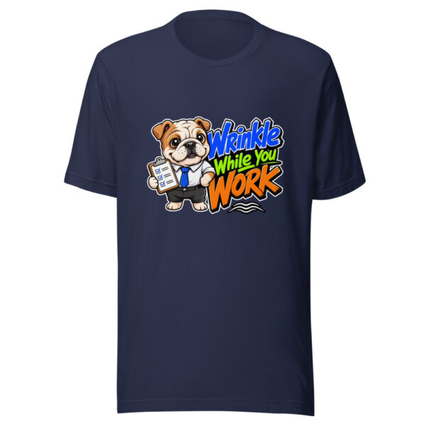 Wrinkle While You Work Graphic Tee mockup 9