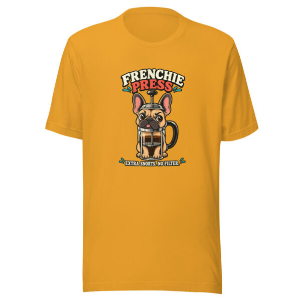 Frenchie Press — Extra Snorts. No Filter. Frenchie-press-coffee-pun Graphic Tee mockup 1 Frenchie Press — Extra Snorts. No Filter. Frenchie-press-coffee-pun Graphic Tee front view