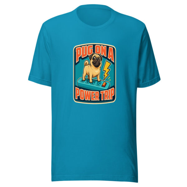 Pug On A Power Trip Pug-power-trip-pun Graphic Tee front view