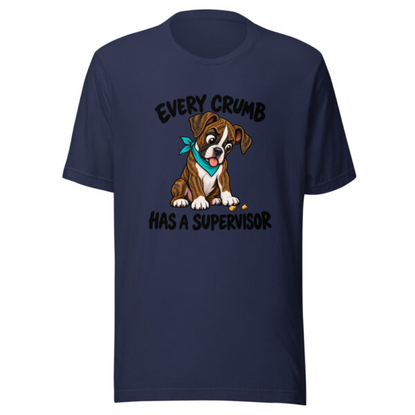 Every Crumb Has A Supervisor Graphic Tee mockup 6