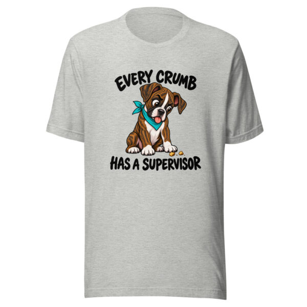 Every Crumb Has A Supervisor Graphic Tee mockup 7