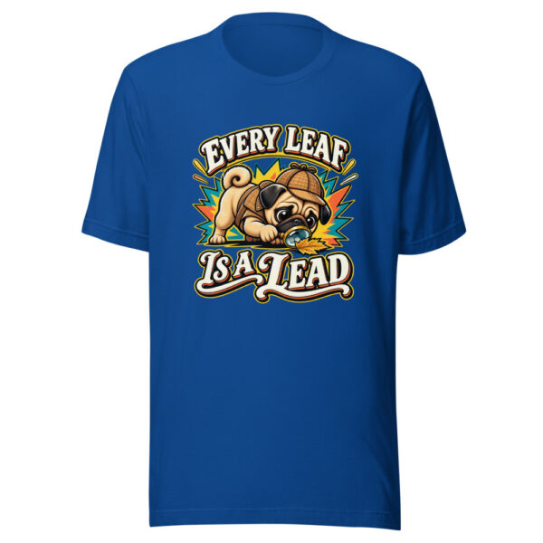 Every Leaf Is A Lead Dog-walk-humor Graphic Tee mockup 1 Every Leaf Is A Lead Dog-walk-humor Graphic Tee front view