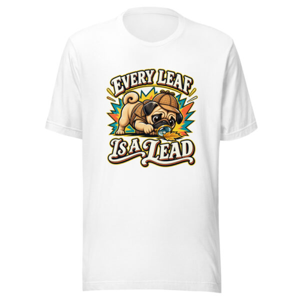 Every Leaf Is A Lead Dog-walk-humor Graphic Tee mockup 5 Every Leaf Is A Lead Dog-walk-humor Graphic Tee mockup 5