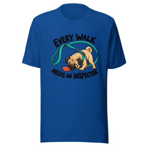 Every Walk Needs An Inspector Graphic Tee front view