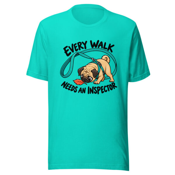 Every Walk Needs An Inspector Graphic Tee mockup 3