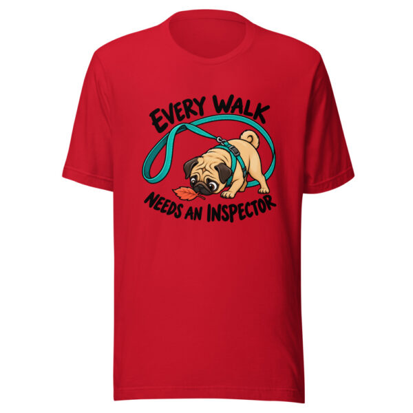 Every Walk Needs An Inspector Graphic Tee mockup 4