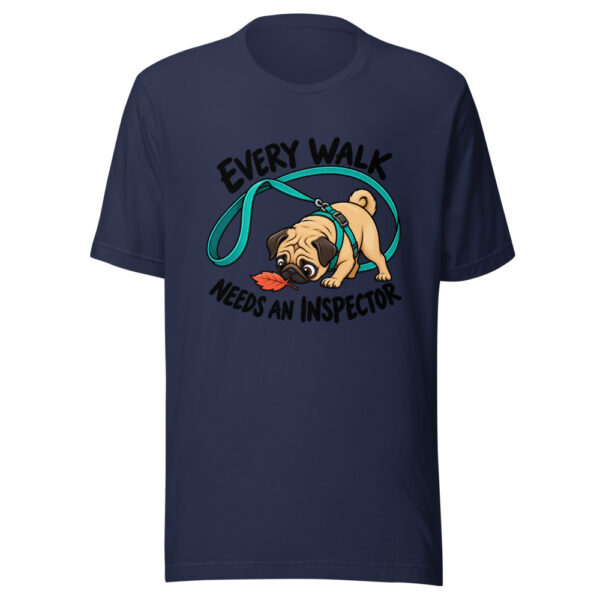 Every Walk Needs An Inspector Graphic Tee mockup 7