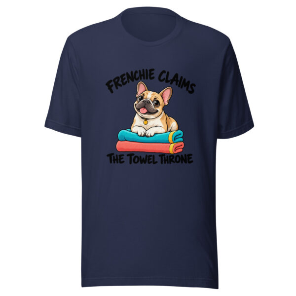 Frenchie Claims The Towel Throne Graphic Tee mockup 6 Frenchie Claims The Towel Throne Graphic Tee mockup 6