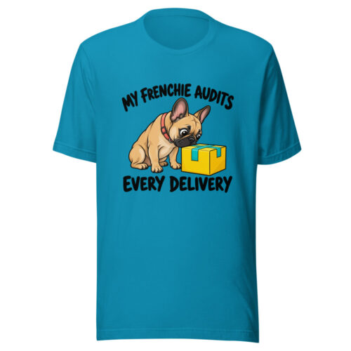 My Frenchie Audits Every Delivery Graphic Tee mockup 1 My Frenchie Audits Every Delivery Graphic Tee front view