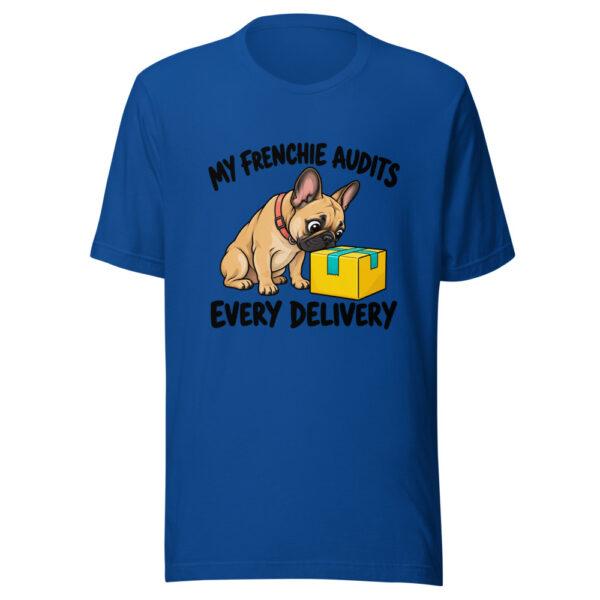 My Frenchie Audits Every Delivery Graphic Tee mockup 3