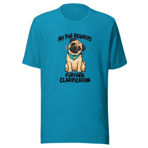 My Pug Requests Further Clarification Graphic Tee mockup 2 My Pug Requests Further Clarification Graphic Tee mockup 2