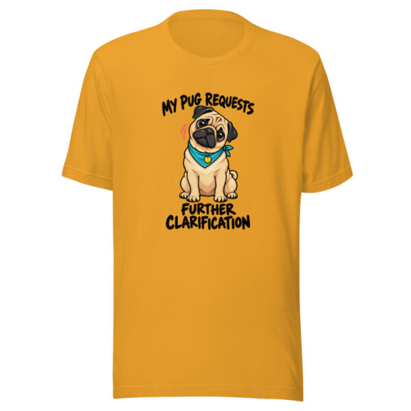 My Pug Requests Further Clarification Graphic Tee mockup 3 My Pug Requests Further Clarification Graphic Tee mockup 3