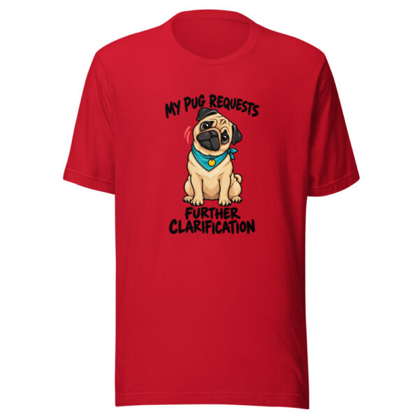 My Pug Requests Further Clarification Graphic Tee mockup 8 My Pug Requests Further Clarification Graphic Tee mockup 8