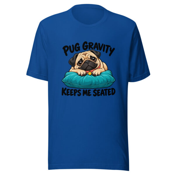 Pug Gravity Keeps Me Seated Graphic Tee mockup 3 Pug Gravity Keeps Me Seated Graphic Tee mockup 3