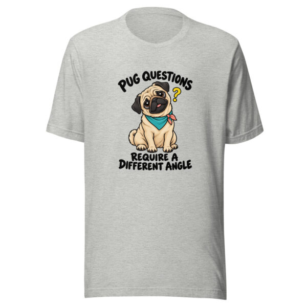 Pug Questions Require A Different Angle Graphic Tee mockup 7 Pug Questions Require A Different Angle Graphic Tee mockup 7