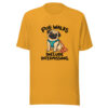 Pug Walks Include Intermissions Graphic Tee mockup 1 Pug Walks Include Intermissions Graphic Tee front view