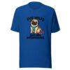 Pug Walks Include Intermissions Graphic Tee mockup 3 Pug Walks Include Intermissions Graphic Tee mockup 3