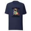 Pug Walks Include Intermissions Graphic Tee mockup 6 Pug Walks Include Intermissions Graphic Tee mockup 6
