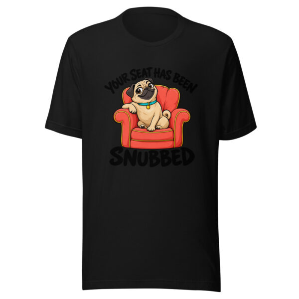 Your Seat Has Been Snubbed Graphic Tee mockup 4 Your Seat Has Been Snubbed Graphic Tee mockup 4