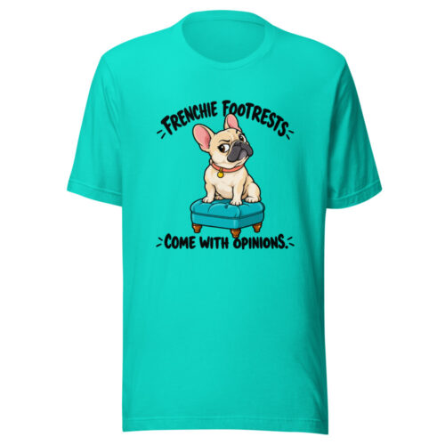 Frenchie Footrests Come With Opinions Graphic Tee mockup 1 Frenchie Footrests Come With Opinions Graphic Tee front view