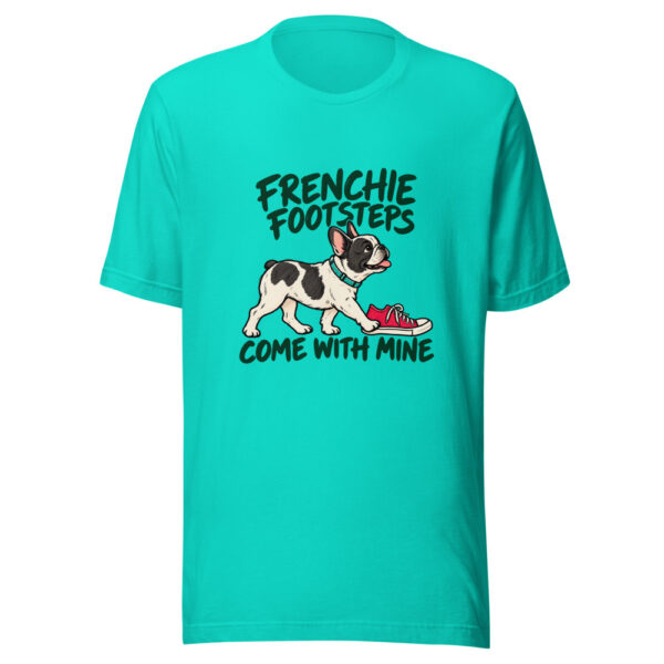 Frenchie Footsteps Come With Mine Graphic Tee mockup 3
