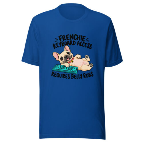 Frenchie Keyboard Access Requires Belly Rubs Graphic Tee mockup 1 Frenchie Keyboard Access Requires Belly Rubs Graphic Tee front view
