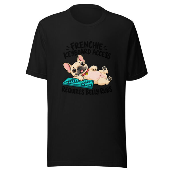 Frenchie Keyboard Access Requires Belly Rubs Graphic Tee mockup 4 Frenchie Keyboard Access Requires Belly Rubs Graphic Tee mockup 4