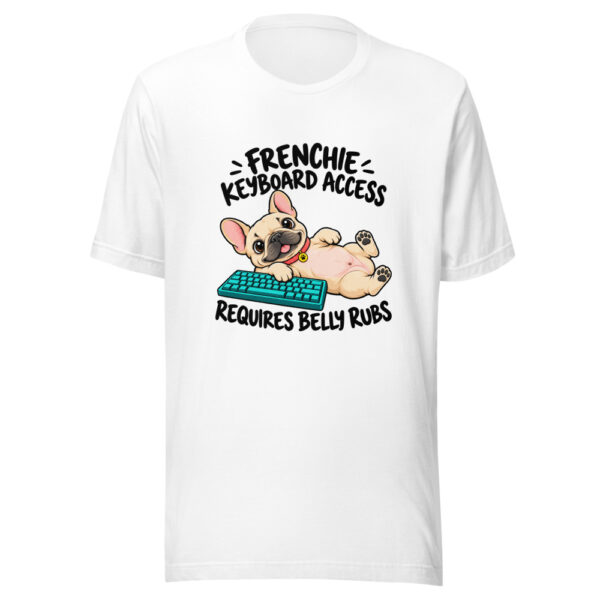 Frenchie Keyboard Access Requires Belly Rubs Graphic Tee mockup 5 Frenchie Keyboard Access Requires Belly Rubs Graphic Tee mockup 5