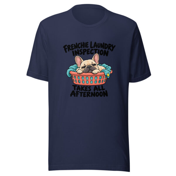 Frenchie Laundry Inspection Takes All Afternoon Graphic Tee mockup 6 Frenchie Laundry Inspection Takes All Afternoon Graphic Tee mockup 6