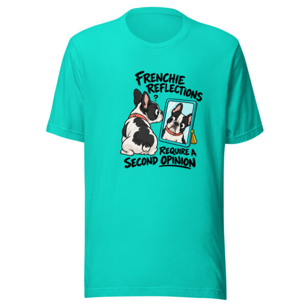 Frenchie Reflections Require A Second Opinion Graphic Tee mockup 2 Frenchie Reflections Require A Second Opinion Graphic Tee mockup 2