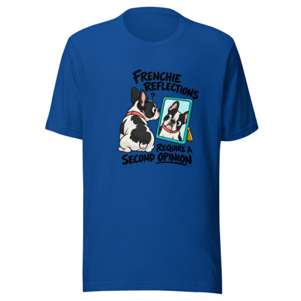 Frenchie Reflections Require A Second Opinion Graphic Tee mockup 3 Frenchie Reflections Require A Second Opinion Graphic Tee mockup 3