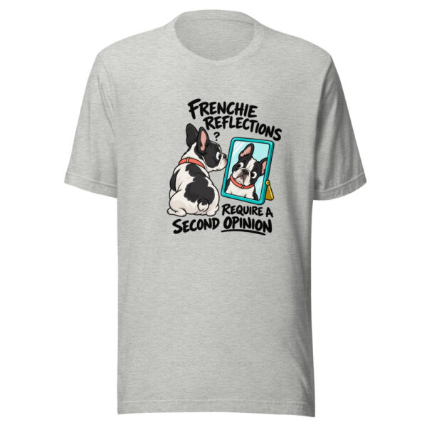 Frenchie Reflections Require A Second Opinion Graphic Tee mockup 7 Frenchie Reflections Require A Second Opinion Graphic Tee mockup 7