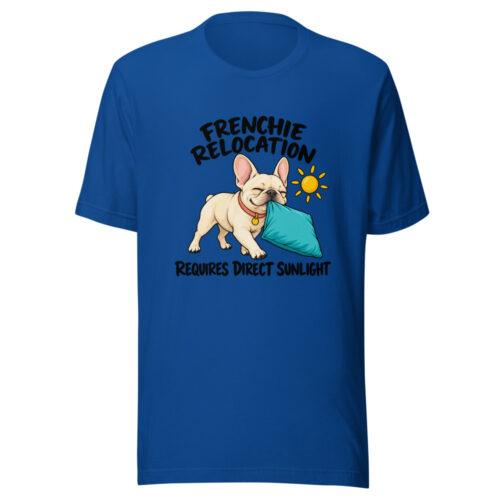Frenchie Relocation Requires Direct Sunlight Graphic Tee mockup 1 Frenchie Relocation Requires Direct Sunlight Graphic Tee front view