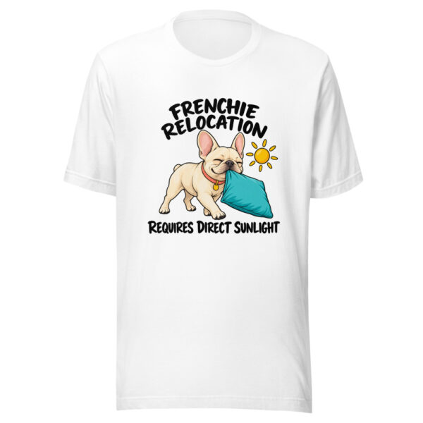 Frenchie Relocation Requires Direct Sunlight Graphic Tee mockup 5 Frenchie Relocation Requires Direct Sunlight Graphic Tee mockup 5