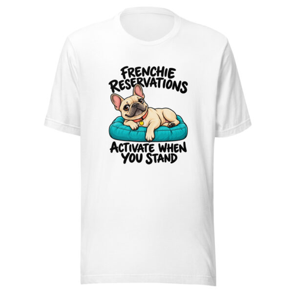Frenchie Reservations Activate When You Stand Graphic Tee mockup 5 Frenchie Reservations Activate When You Stand Graphic Tee mockup 5